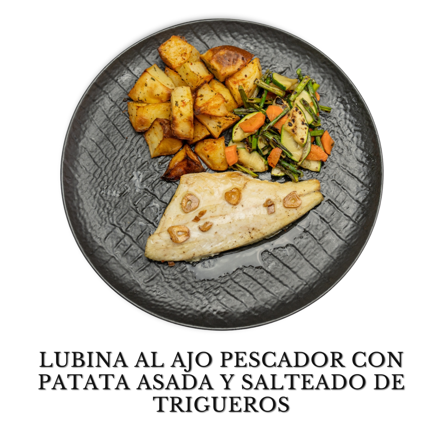 Lubina al ajo pescador, con patatas asadas y salteado manduca (alérgenos: Pescado)